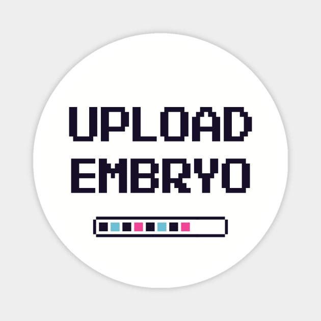 Upload Embryo - IVF Magnet by DiverseFamily